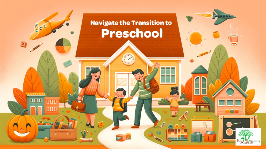 Discovering How to Navigate the Transition to Preschool: A Guide for Parents